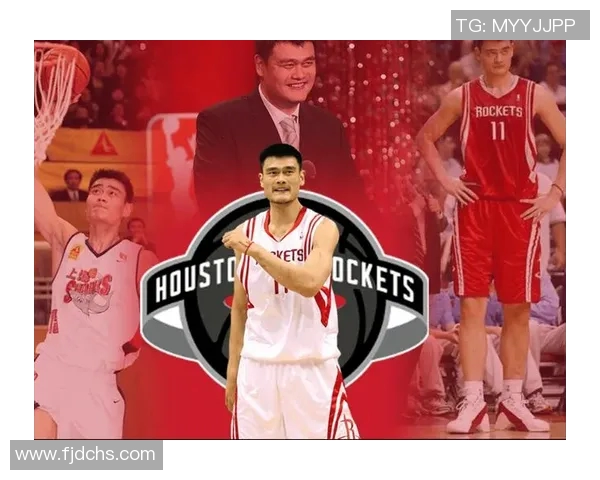 姚明在篮下的统治力如何改变了NBA的格局与未来发展
